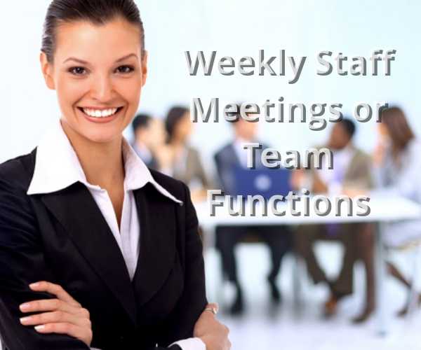 Weekly Staff Meeting or Team Function